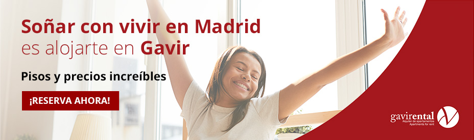 Soñar con vivir en Madrid es alojarte en Gavir. Reserva ahora!